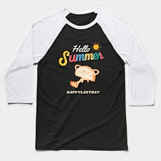 Hello summer Happy lastday funny taco Baseball T-Shirt